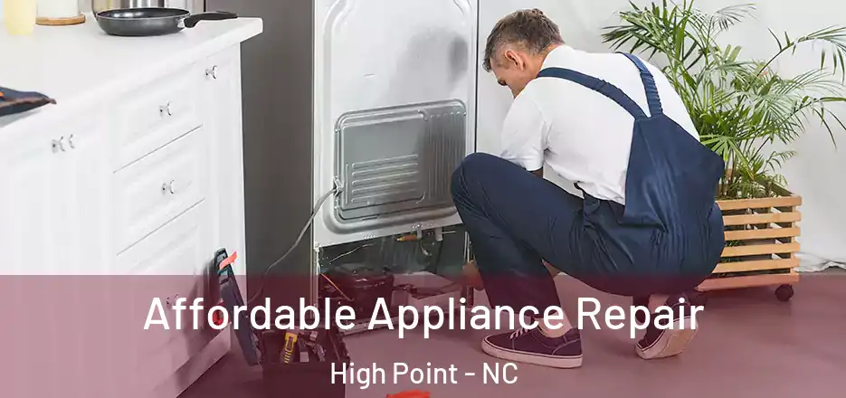  Affordable Appliance Repair High Point - NC