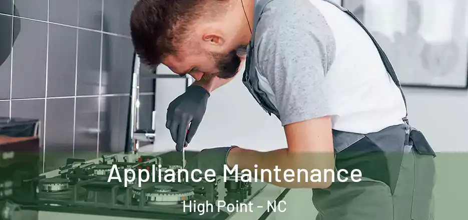Appliance Maintenance High Point - NC