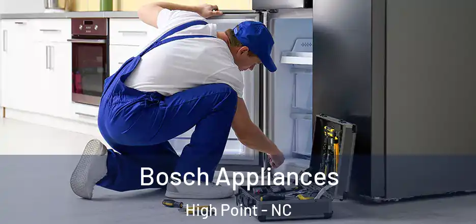  Bosch Appliances High Point - NC