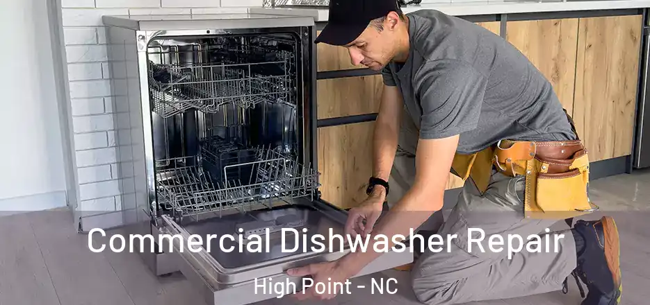 Commercial Dishwasher Repair High Point - NC