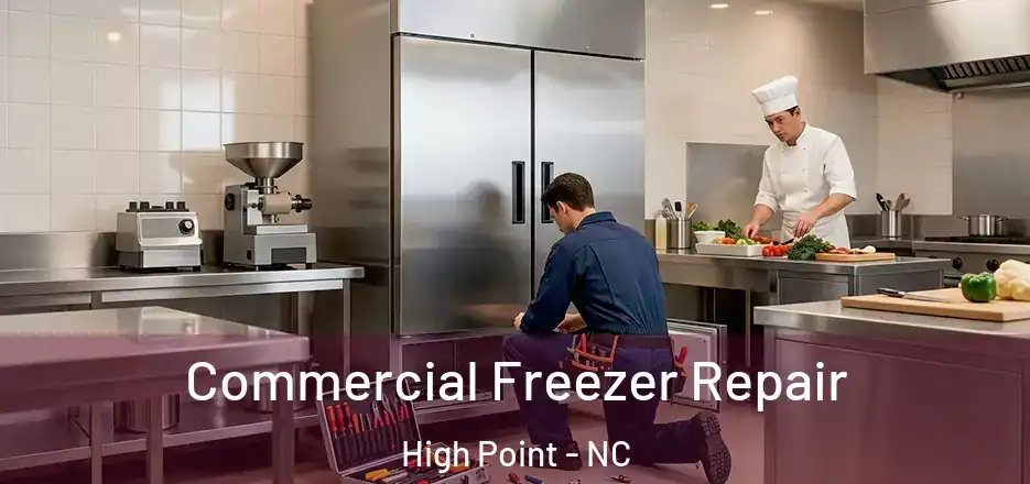 Commercial Freezer Repair High Point - NC