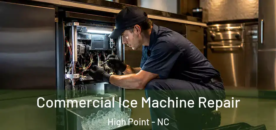 Commercial Ice Machine Repair High Point - NC