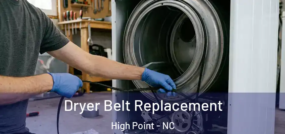 Dryer Belt Replacement High Point - NC