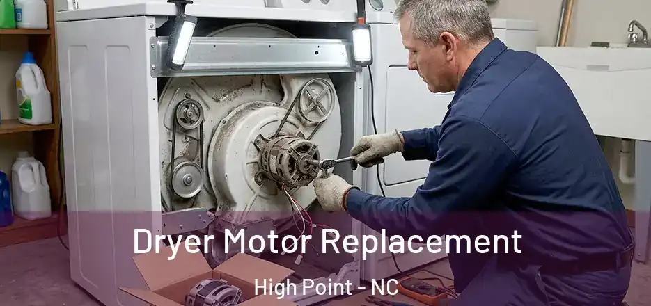 Dryer Motor Replacement High Point - NC
