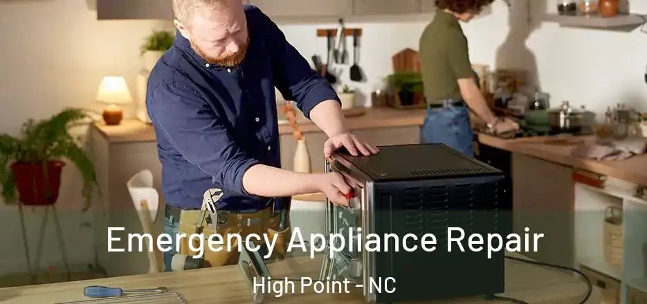 Emergency Appliance Repair High Point - NC