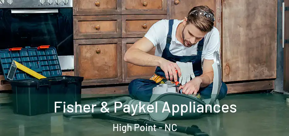 Fisher & Paykel Appliances High Point - NC