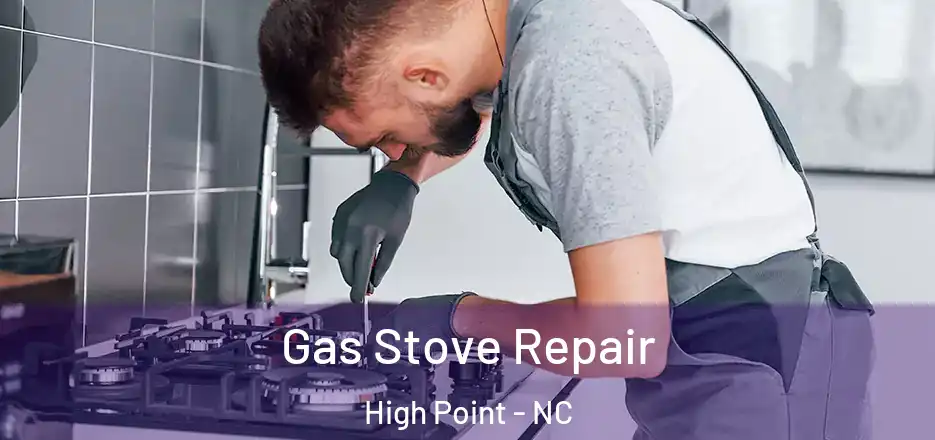 Gas Stove Repair High Point - NC