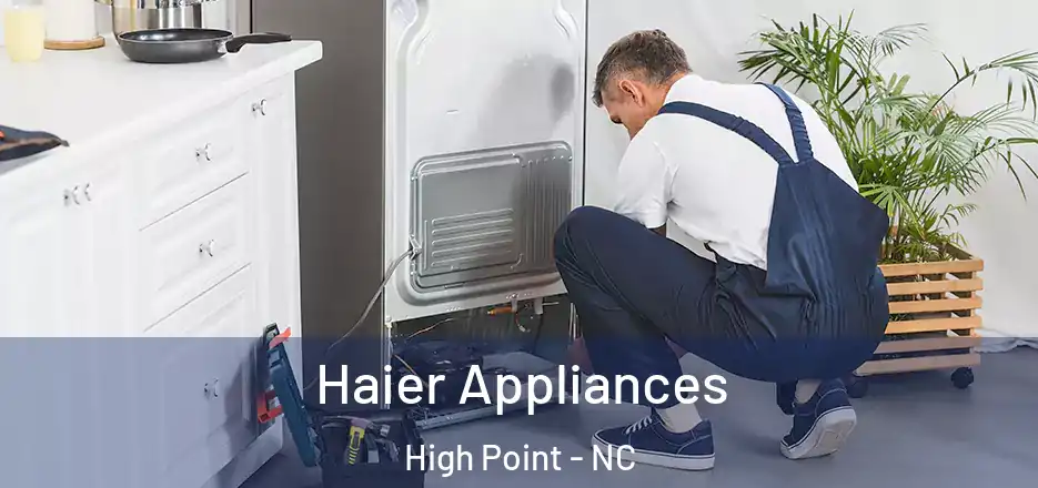 Haier Appliances High Point - NC