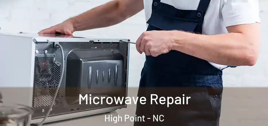 Microwave Repair High Point - NC