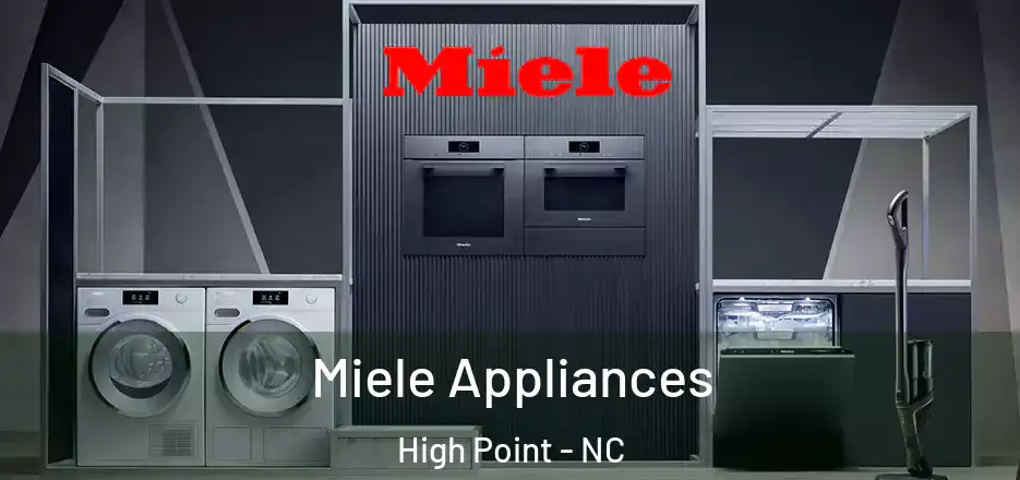 Miele Appliances High Point - NC