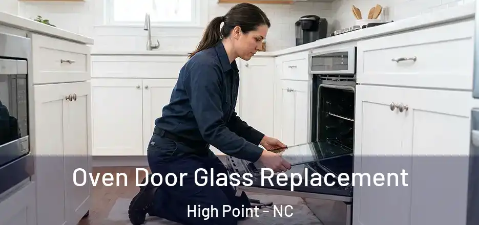  Oven Door Glass Replacement High Point - NC