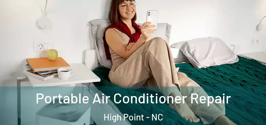  Portable Air Conditioner Repair High Point - NC