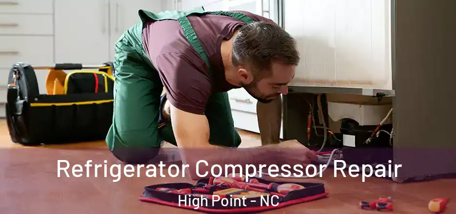  Refrigerator Compressor Repair High Point - NC