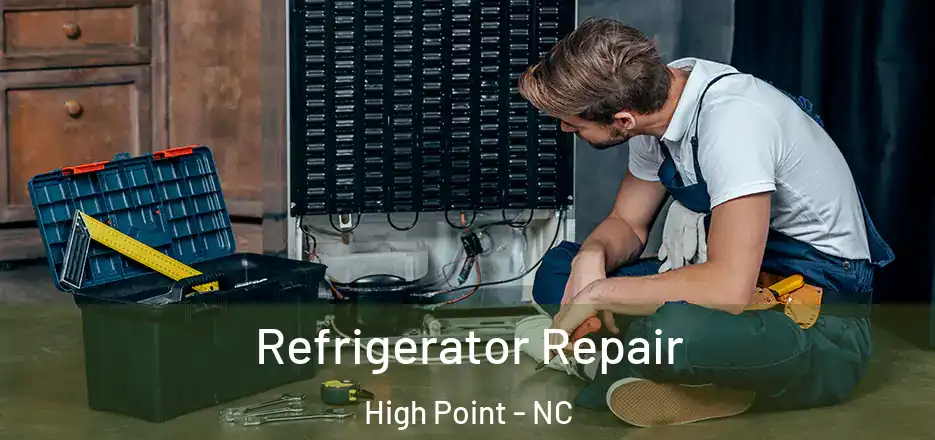 Refrigerator Repair High Point - NC
