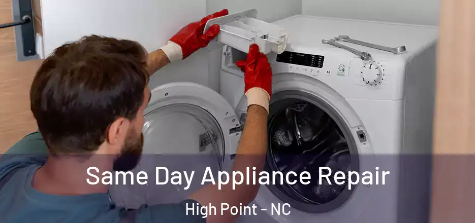 Same Day Appliance Repair High Point - NC