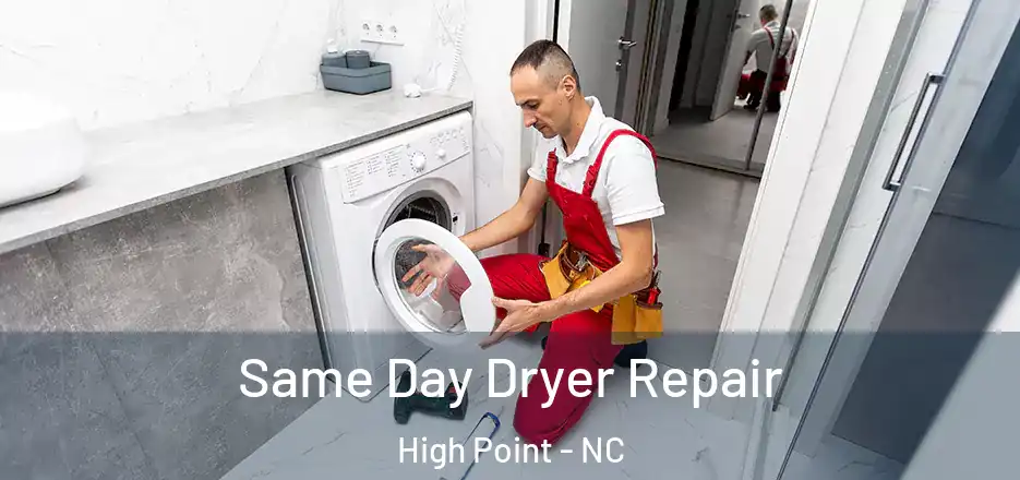  Same Day Dryer Repair High Point - NC