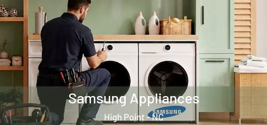 Samsung Appliances High Point - NC