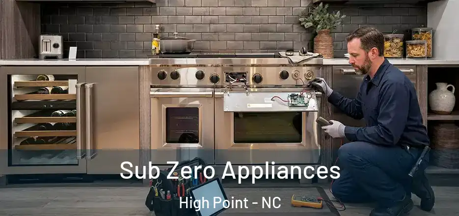 Sub Zero Appliances High Point - NC
