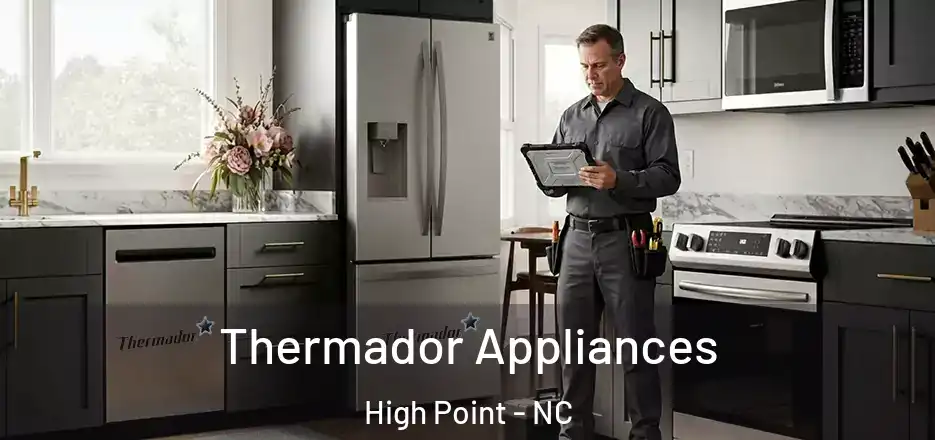 Thermador Appliances High Point - NC